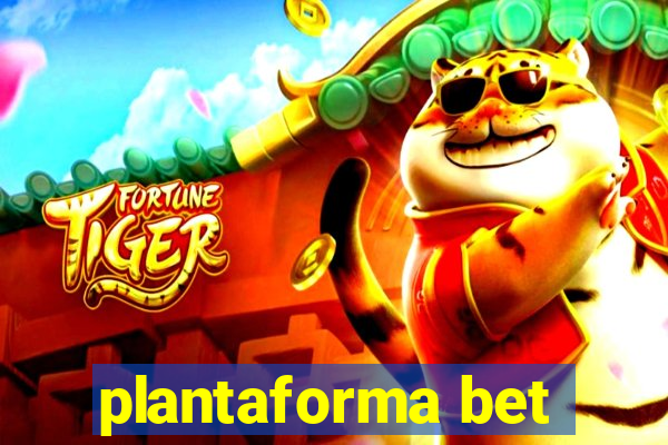 plantaforma bet